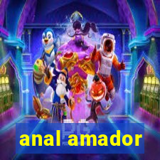 anal amador